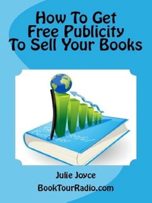 Title details for How to Get Free Publicity to Sell Your Books by Julie Joyce - Wait list